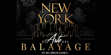 "El Arte del Balayage" By Gabriel Samra – NEW YORK