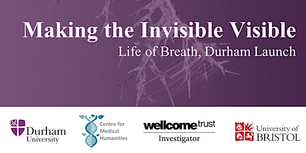 Making the Invisible Visible: Life of Breath Durham Launch