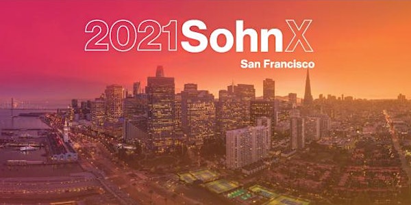 The 2021 SohnX San Francisco Investment Conference