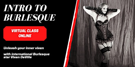 "Unleash Your Inner Vixen" - Your Intro To Burlesque - ONLINE CLASS
