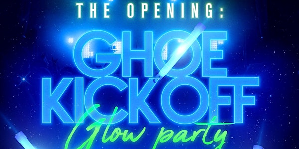 The Opening: Ghoe Glow Party Edition
