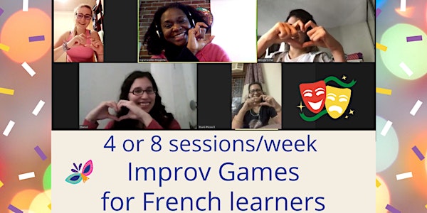 Practice French with Fun & Improv - Online - 1 or  4  or  8 Sessions Series