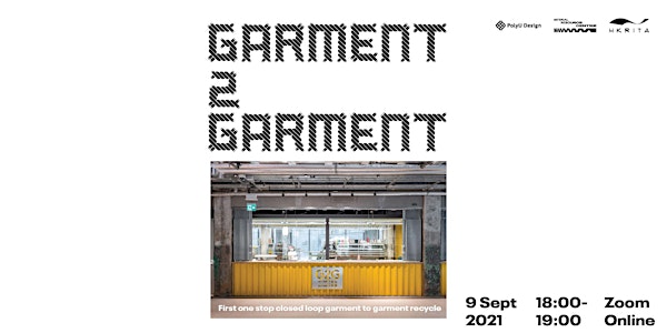 Garment 2 (To) Garment - Sustainable Material Project Talk ( Cantonese )