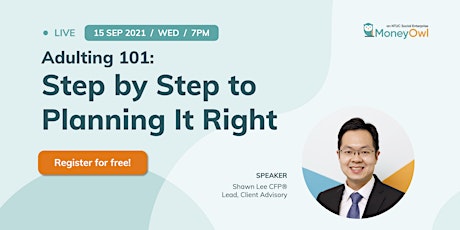 Webinar: Adulting 101 – Step by Step to Planning It Right