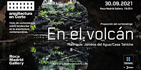 Proyección de "En el volcán. Manrique: Jameos del Agua/Casa Tahíche"