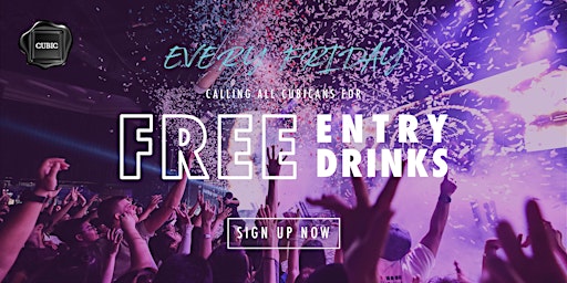"Every Fri"  Free Entry + Drinks before 12:30AM