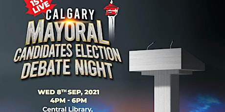 First Calgary Mayoral Candidate Election Debate Night primary image