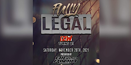 IZW FULLY LEGAL presented by Big Lip Radio