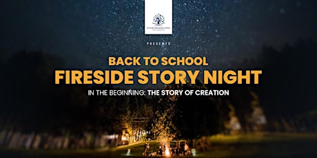 Fireside Story Night - In the Beginning: THE STORY