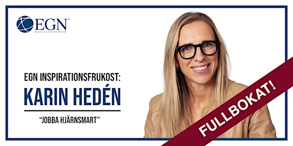 EGN Inspirationsfrukost ”Jobba hjärnsmart” - Med Karin Hedén