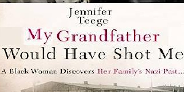 Speaker & Book Signing by Jennifer Teege "My Grandfather Would Have Shot Me." International Bestseller!