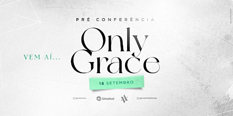Imagem principal do evento Pré Conferência Only Grace