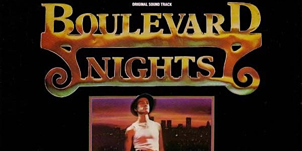 BOULEVARD NIGHTS (R)(1979) Drive-In 8:30 pm (Thur. Sep. 2 to Mon. Sep. 6)