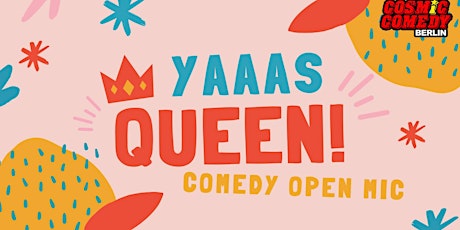 YAAAS QUEEN! | Women & Queer Comedy Night @ Kookaburra