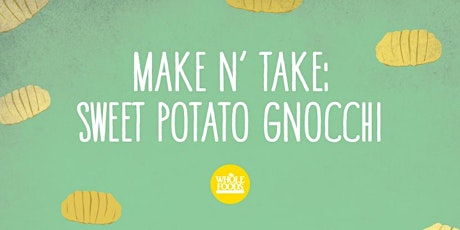 Make and Take: Sweet Potato Gnocchi primary image