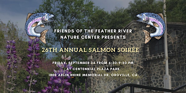 Salmon Soirée Hosted by the Friends of the Feather River Nature Center