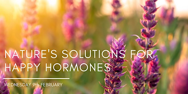 Nature's Solutions to Happy Hormones