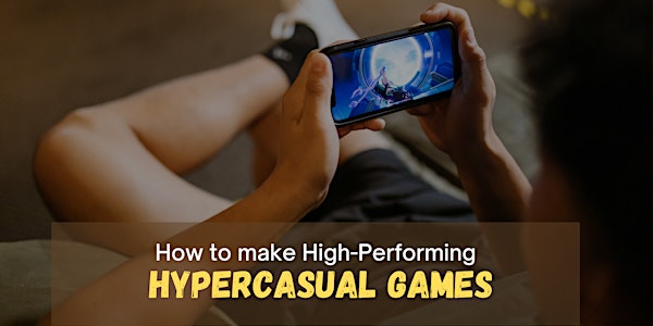 How to make High Performing Hypercasual Games
