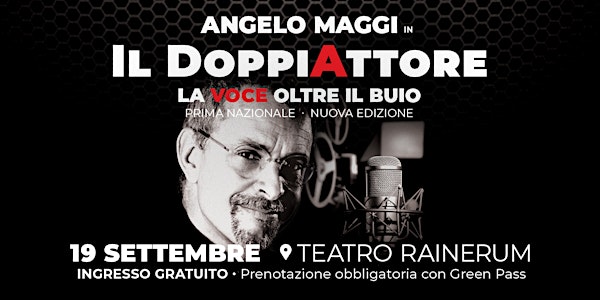 Angelo Maggi in "Il DoppiAttore - La voce oltre il buio"