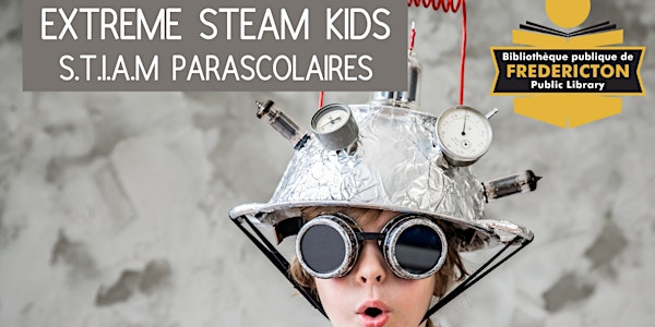 Extreme Steam Kids - S.T.I.A.M  extreme parascolaires