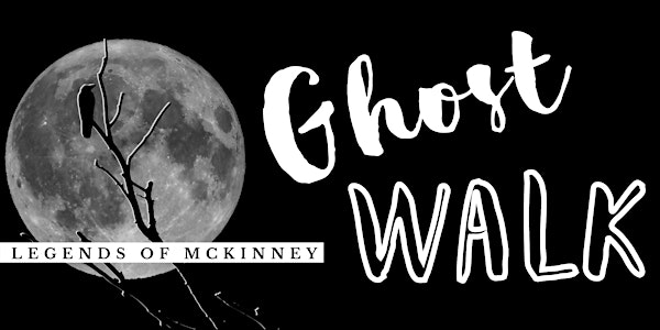 Legends of McKinney Ghost Walk