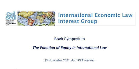 ESIL IGIEL Book Symposium: The Function of Equity in International Law primary image