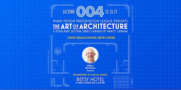 "Art of Architecture" Soho Beach House / Betsy Hotel (Lecture 4)