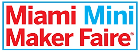 Miami Mini Maker Faire 2016 primary image