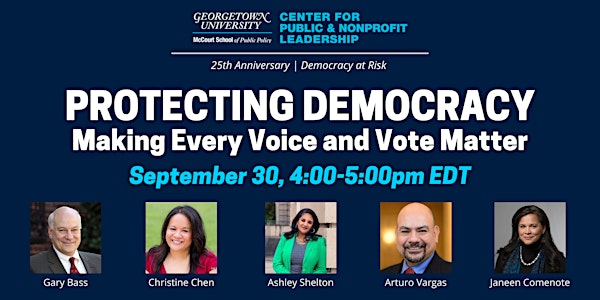 Protecting Democracy: Making Every Vote and Voice Matter