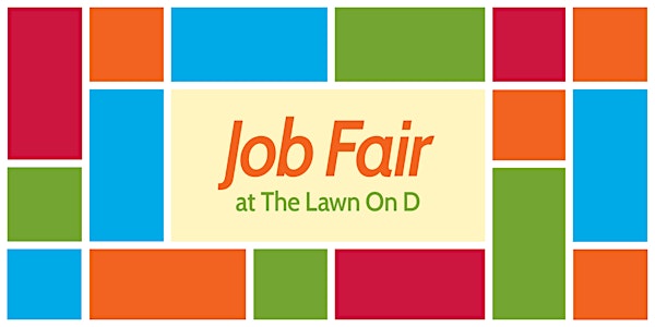 Job Fair at The Lawn On D