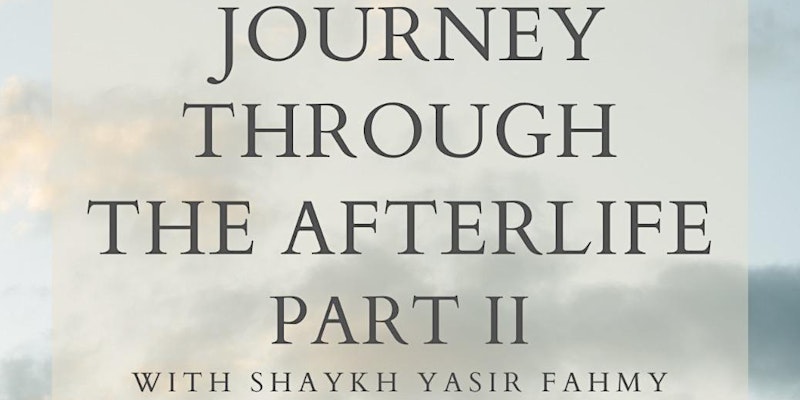 Journey Through the Afterlife – Part 2