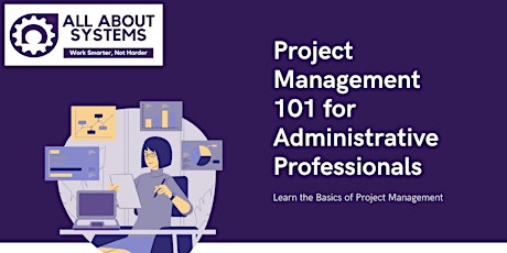 Project Management 101 for Administrative Professionals primary image