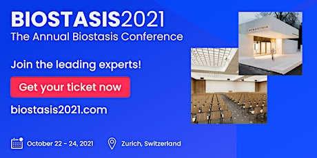 Biostasis2021 - The Annual Biostasis Conference (On site and Online)
