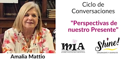 Ciclo de Conversaciones Perspectivas de nuestro presente - Amalia Mattio