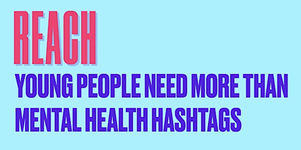 FREE LIVE Q&A: YOUNG PEOPLE NEED MORE THAN MENTAL HEALTH HASHTAGS