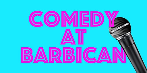 Comedy At Barbican