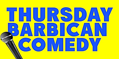 Thursday Barbican Comedy primary image