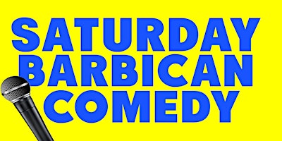 Imagen principal de Saturday Barbican Comedy