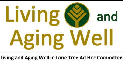 Living and Aging Well in Lone Tree Luncheon - $16 