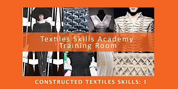 CONSTRUCTED TEXTILES SKILLS:  1 (Textiles Skills Centre  Online)