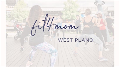 Saturday Sweat with FIT4MOM West Plano