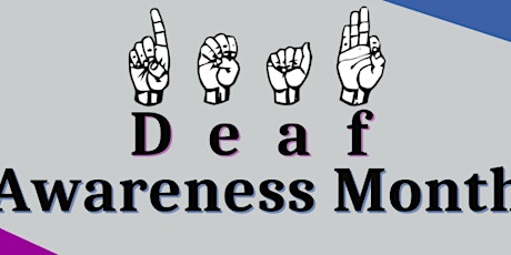 Deaf Awareness Month - Celebrating Thriving Deaf Communities