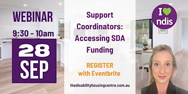 Support Coordinators Webinar - Accessing SDA funding