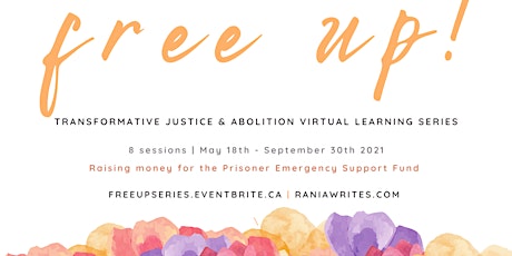 Final Gathering: Free Up! Transformative Justice Learning Series primary image