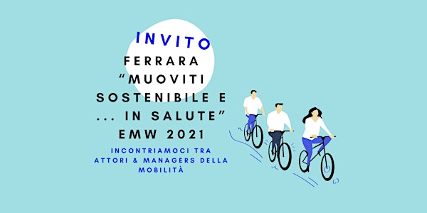 Evento Air-Break Ferrara: “Muoviti sostenibile e ... in salute”  EMW 2021