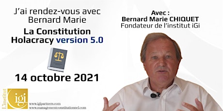 Image principale de RDV avec Bernard Marie : la Constitution Holacracy version 5.0