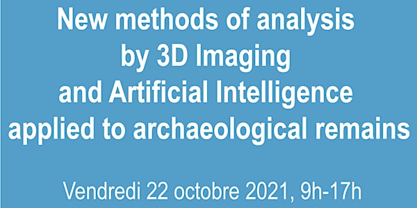 Nouvelles méthodes d’analyse  par Imagerie 3D  et IA