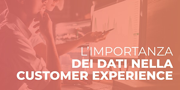L'importanza dei dati nella Customer Experience