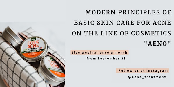 Modern principles of basic skin care for acne on the line of cosmetics AENO