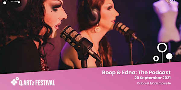 Boop & Edna: The Podcast at GardeRobe Manneken-Pis